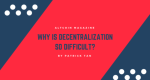 Почему децентрализация — это так сложно